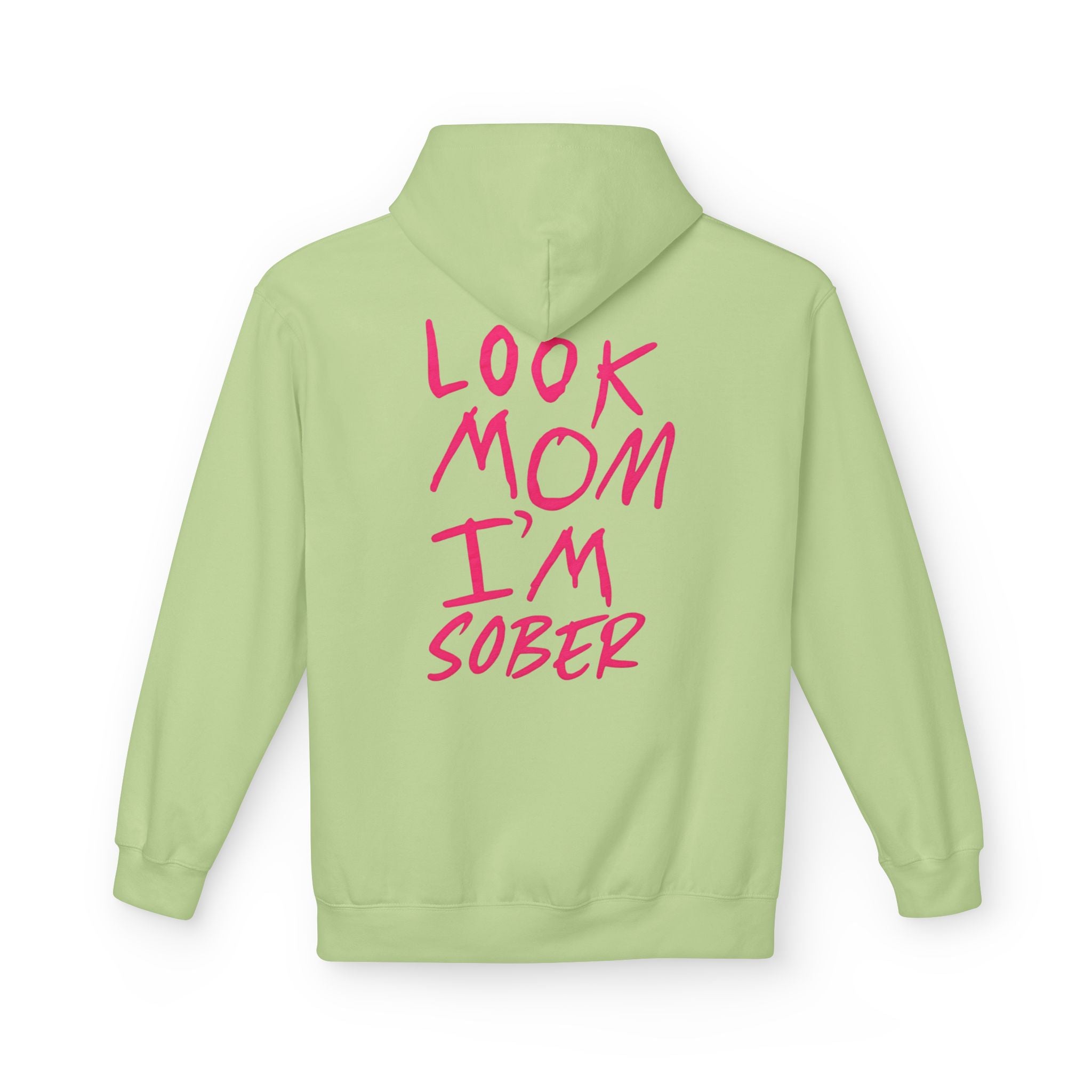 Pink Look Mom I’m Sober Fleece Hoodie