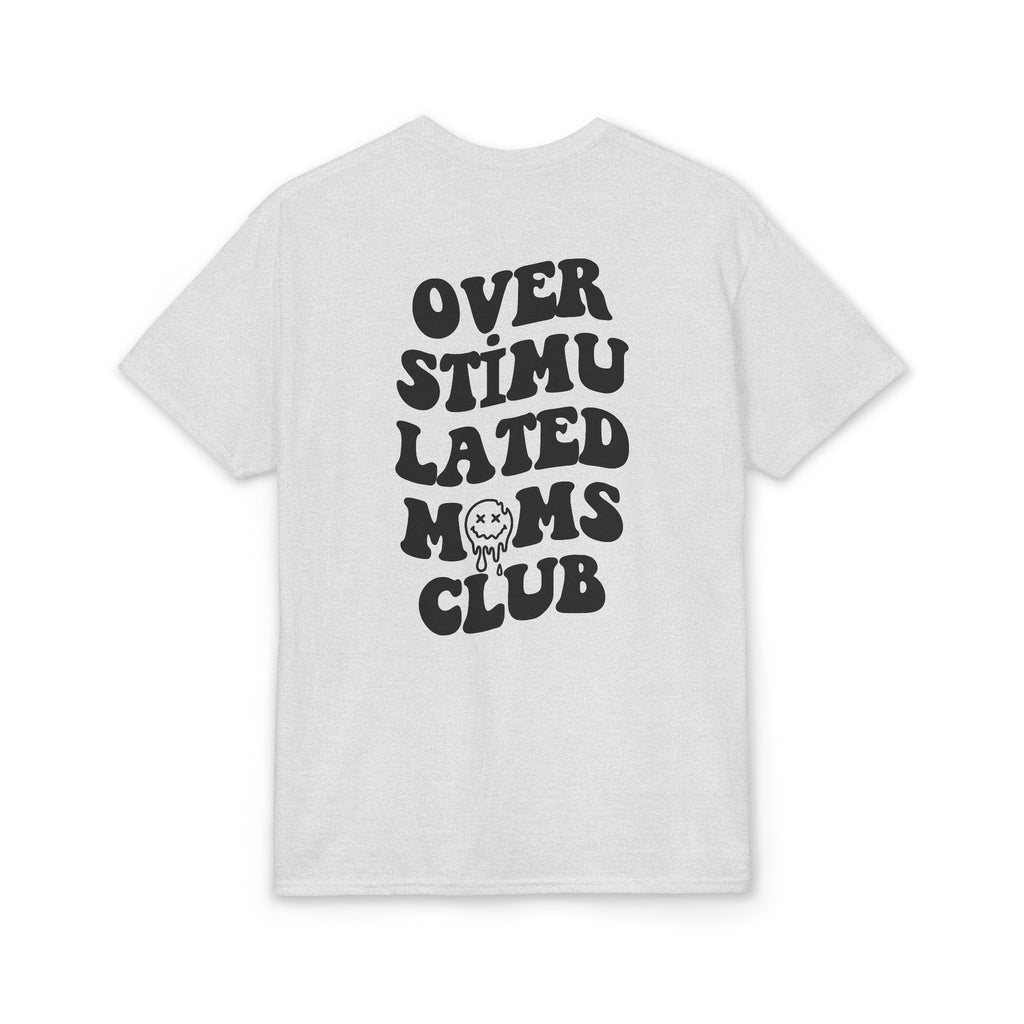 Smiley Overstimulated Moms Club Gildan unisex T-Shirt