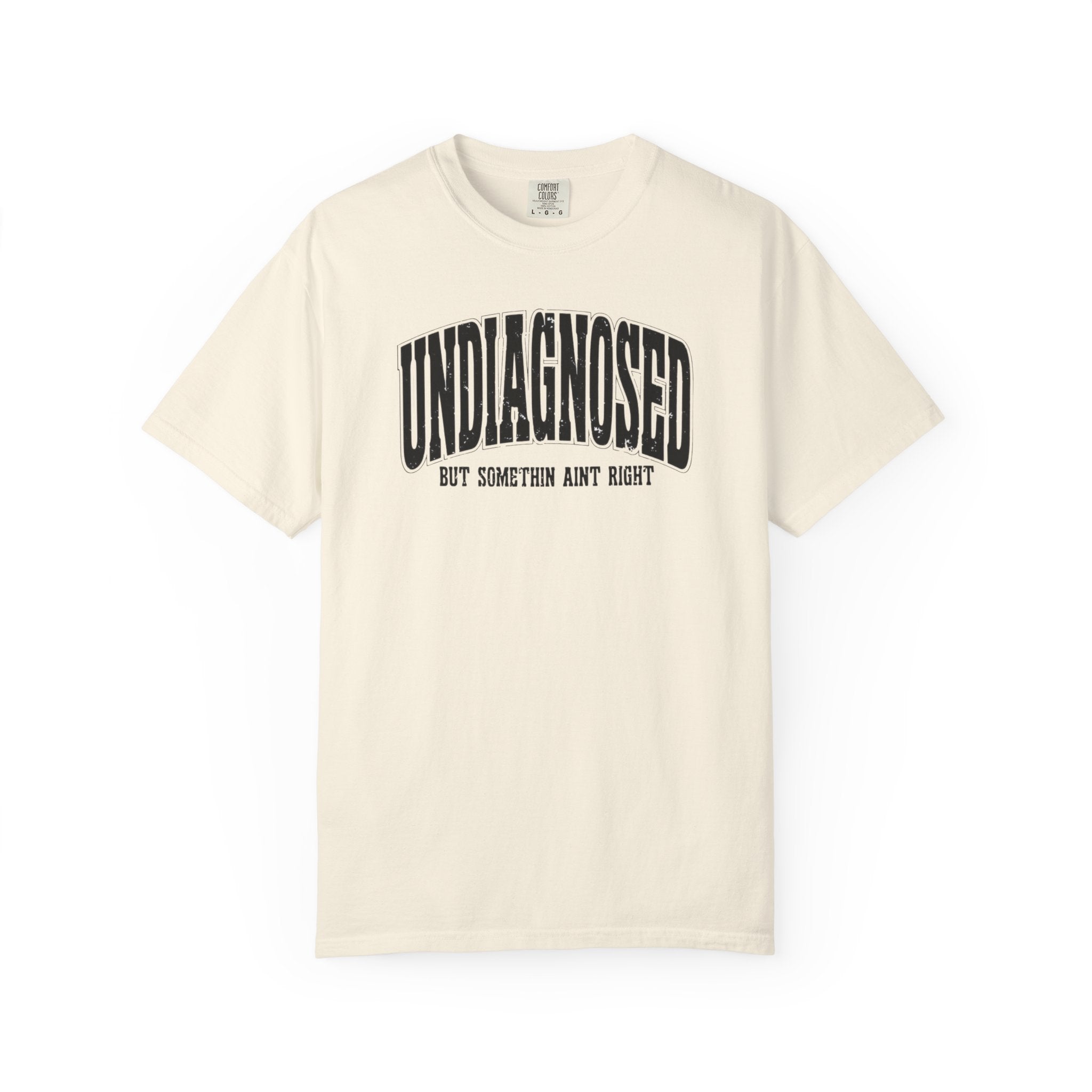 Undiagnosed but Something Ain’t Right Unisex T-Shirt