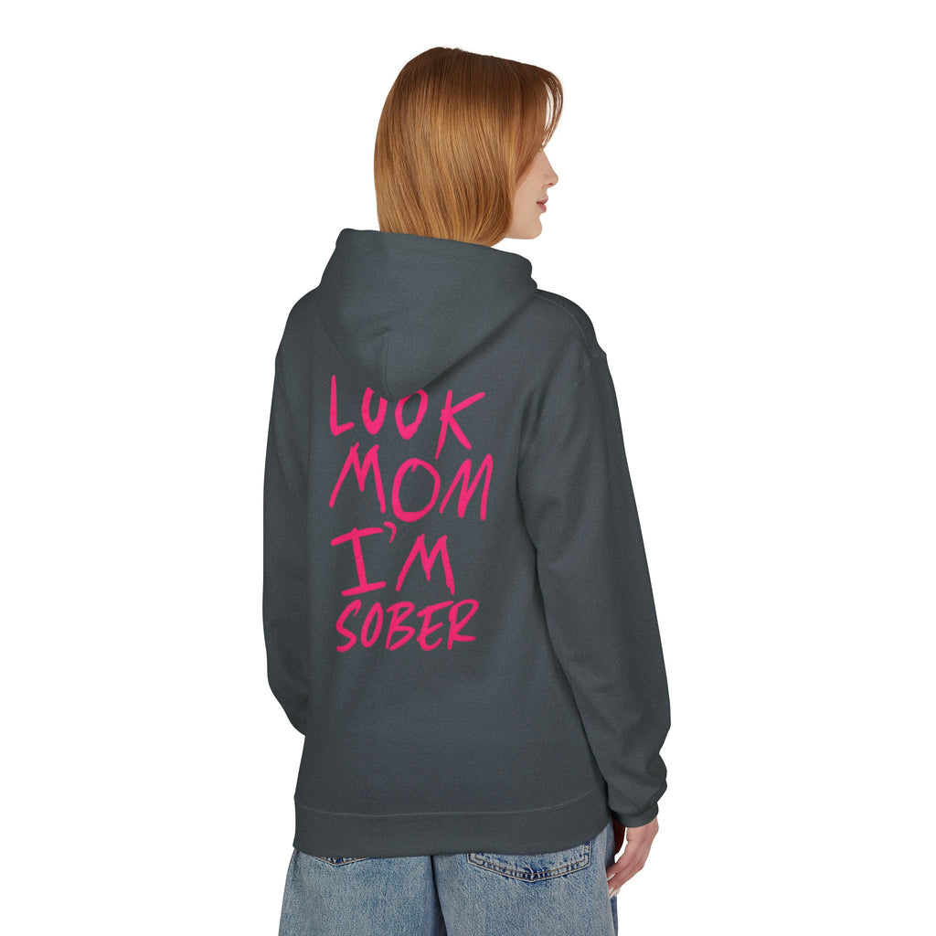 Pink Look Mom I’m Sober Fleece Hoodie