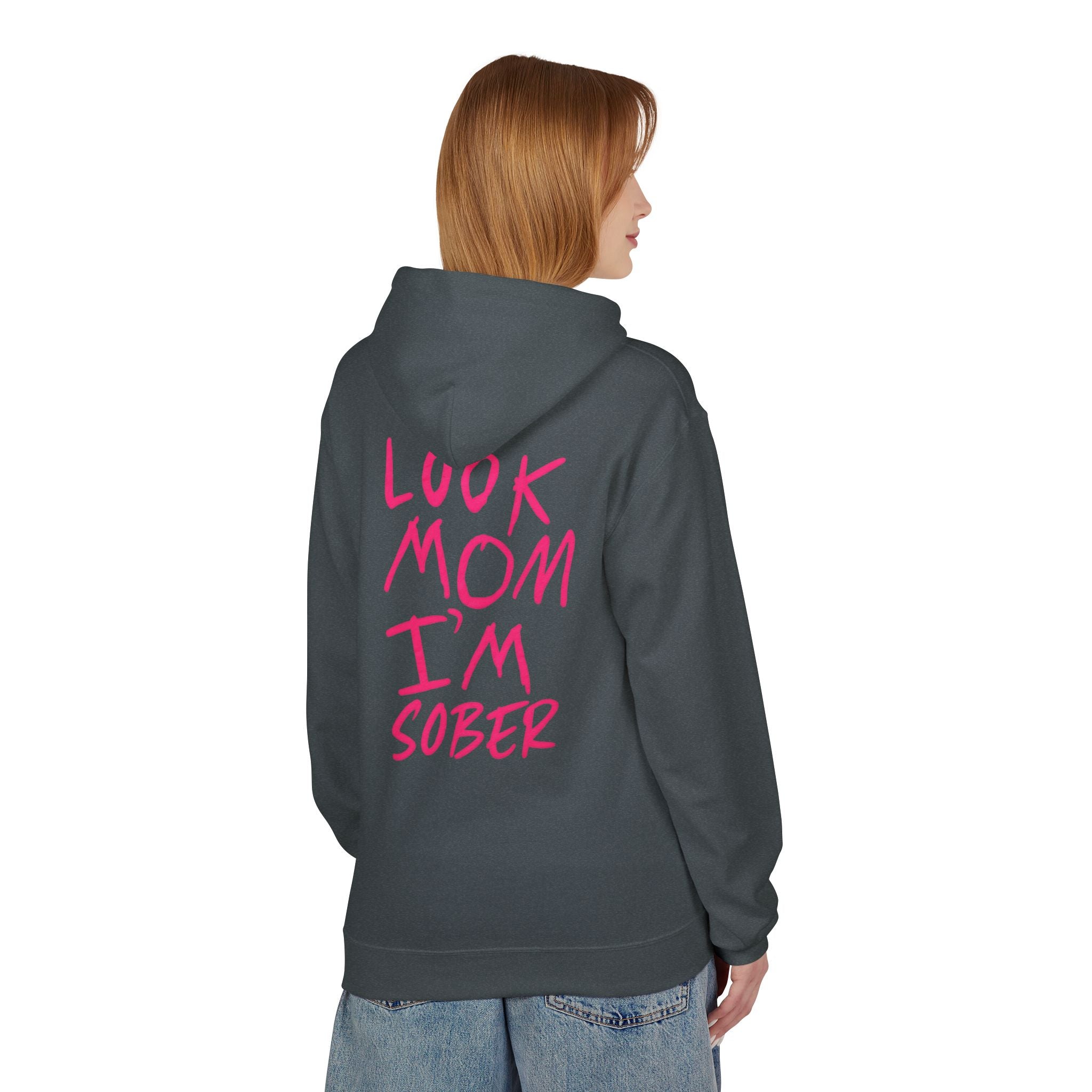 Pink Look Mom I’m Sober Fleece Hoodie