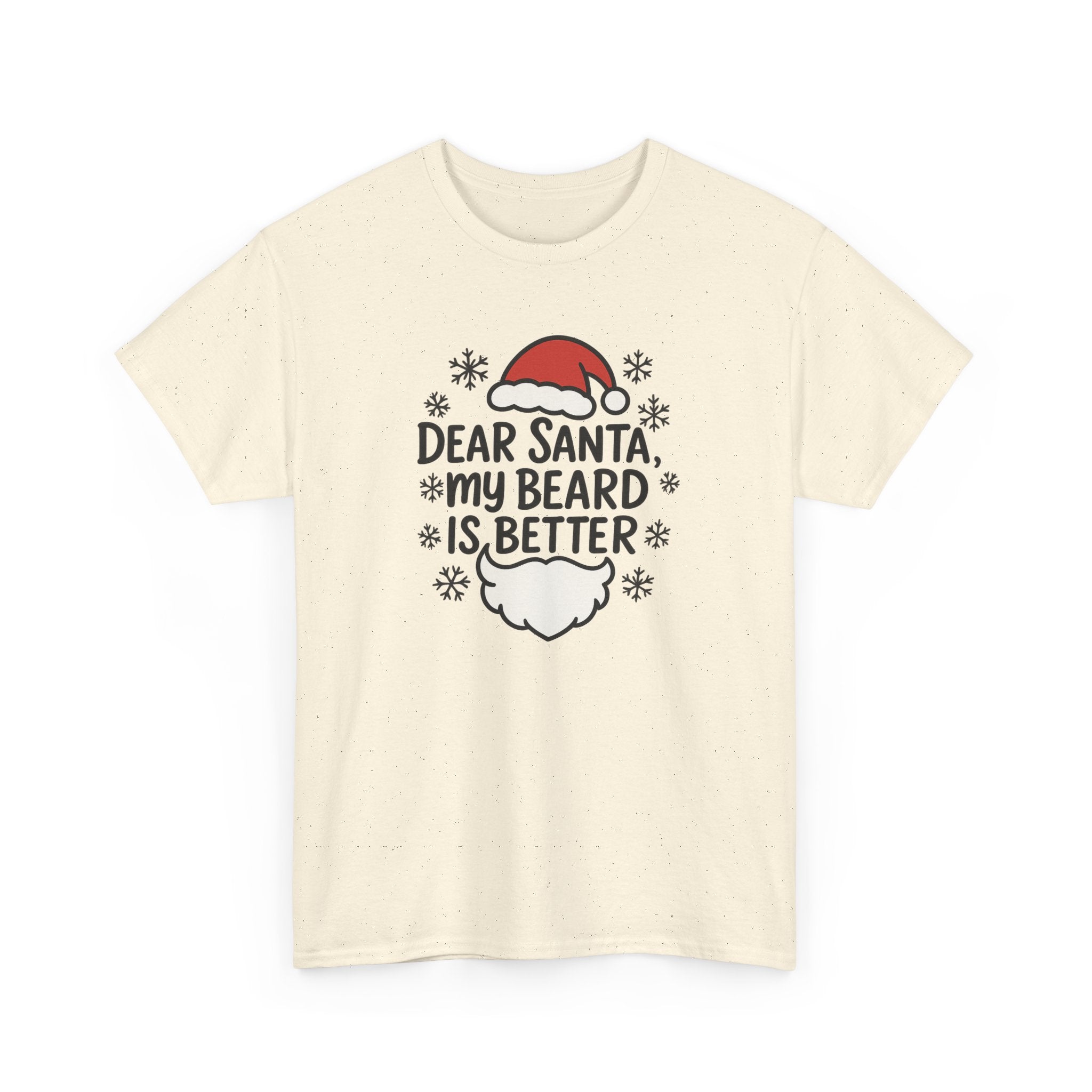 Dear Santa, My beard is Better Gildan T-Shirt