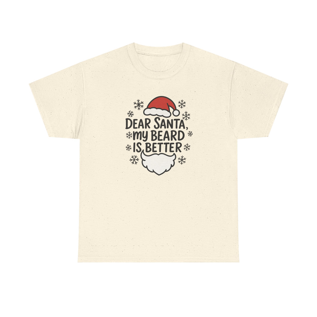 Dear Santa, My beard is Better Gildan T-Shirt