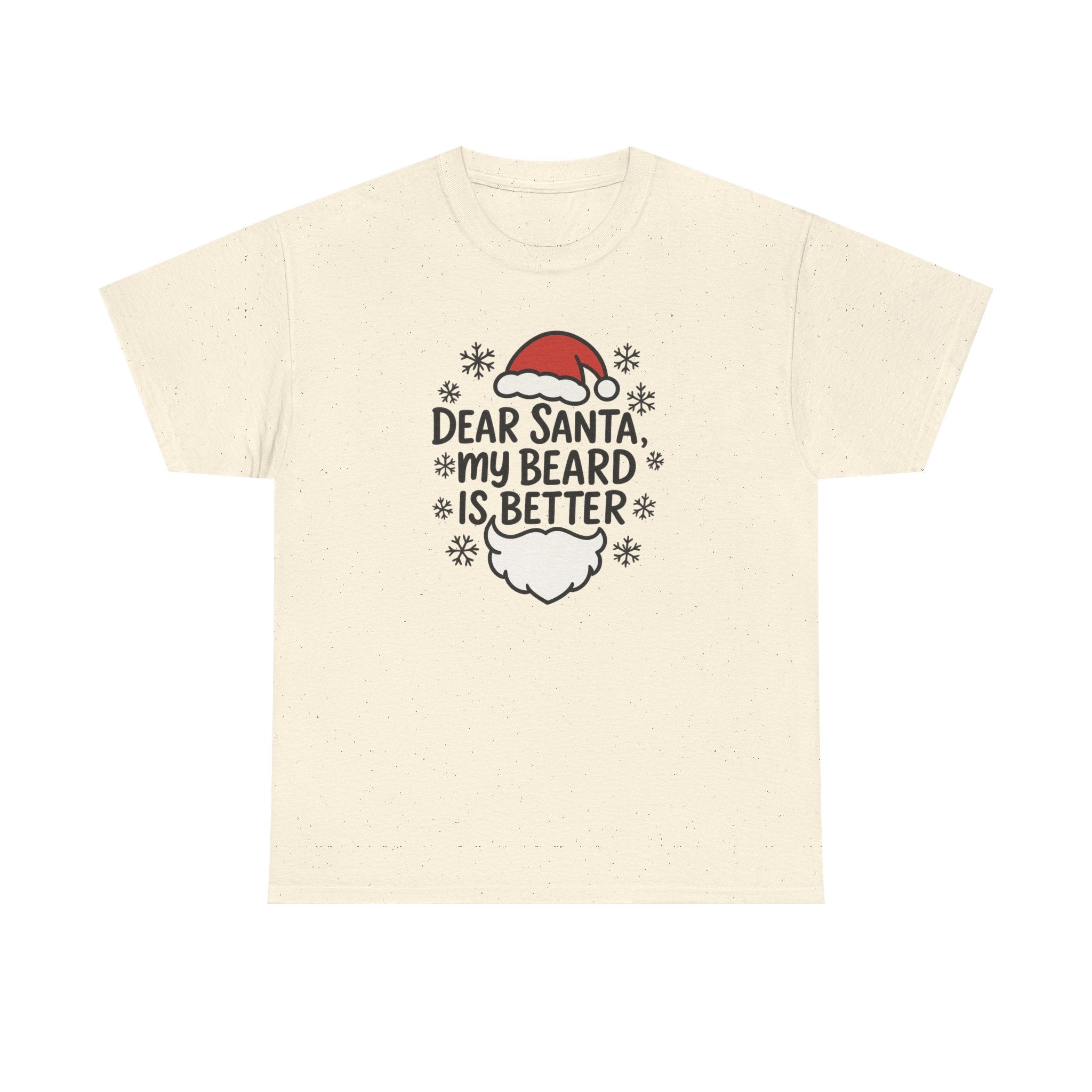 Dear Santa, My beard is Better Gildan T-Shirt