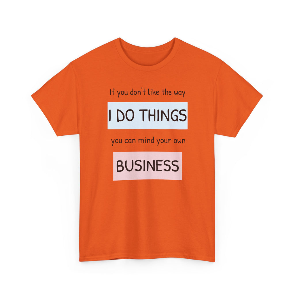 Mind Your Own Gildan T-Shirt