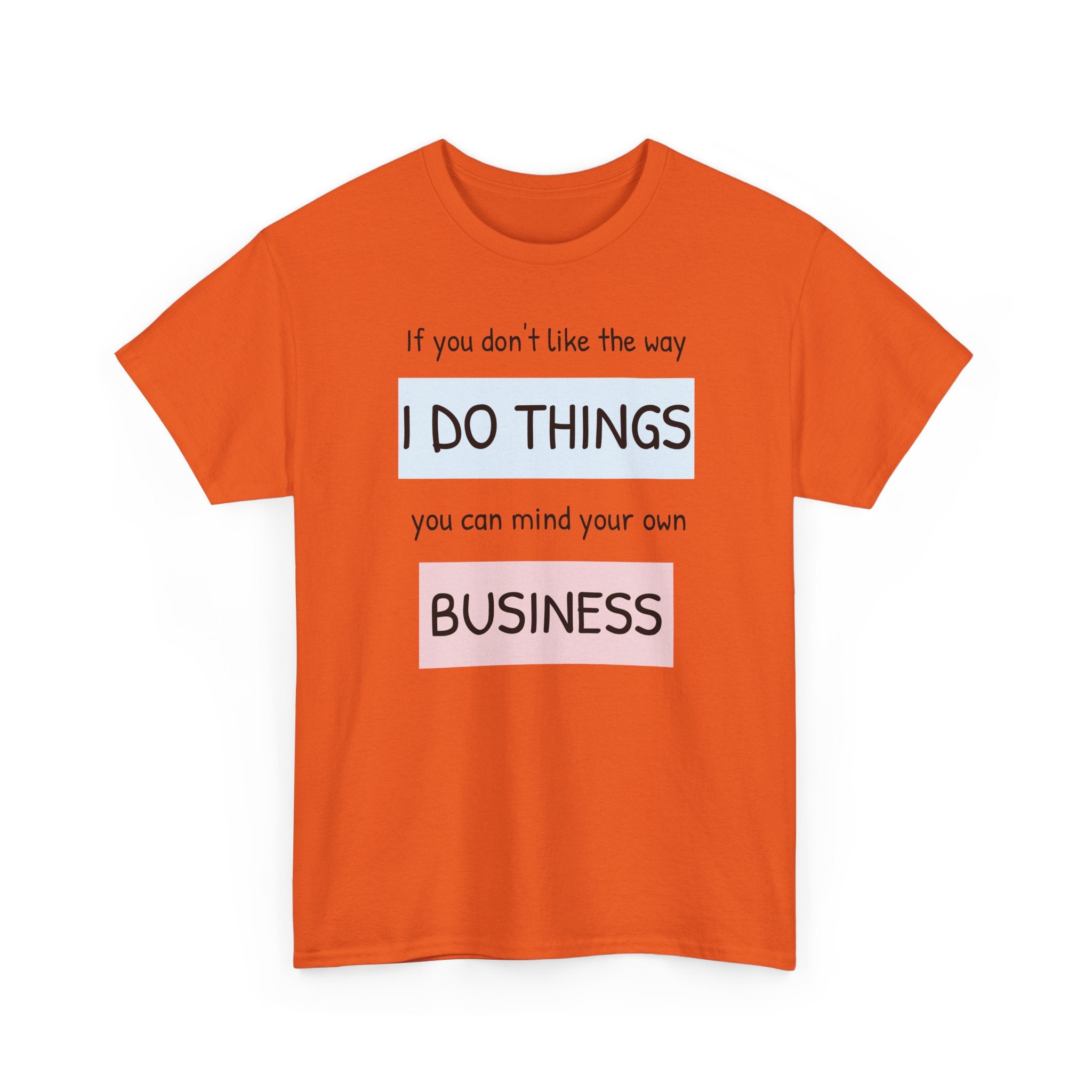 Mind Your Own Gildan T-Shirt