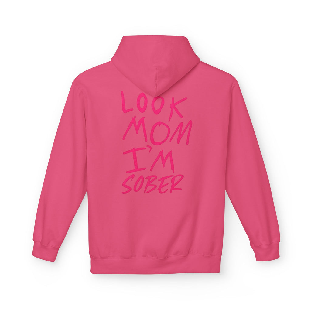 Pink Look Mom I’m Sober Fleece Hoodie