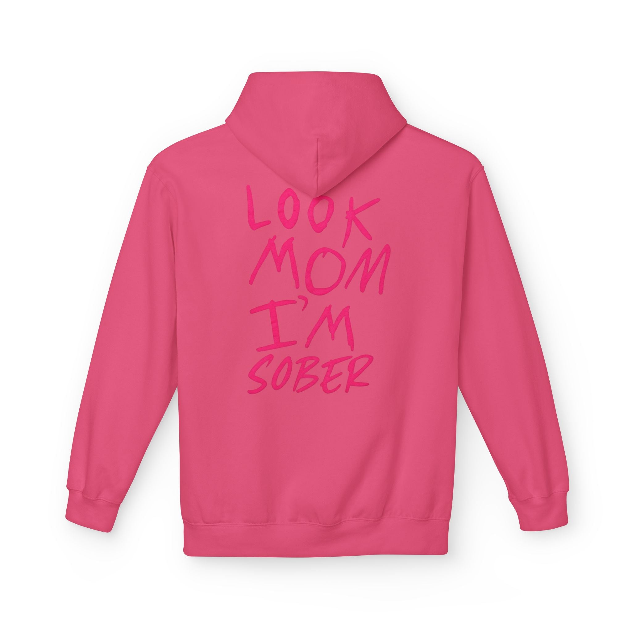 Pink Look Mom I’m Sober Fleece Hoodie