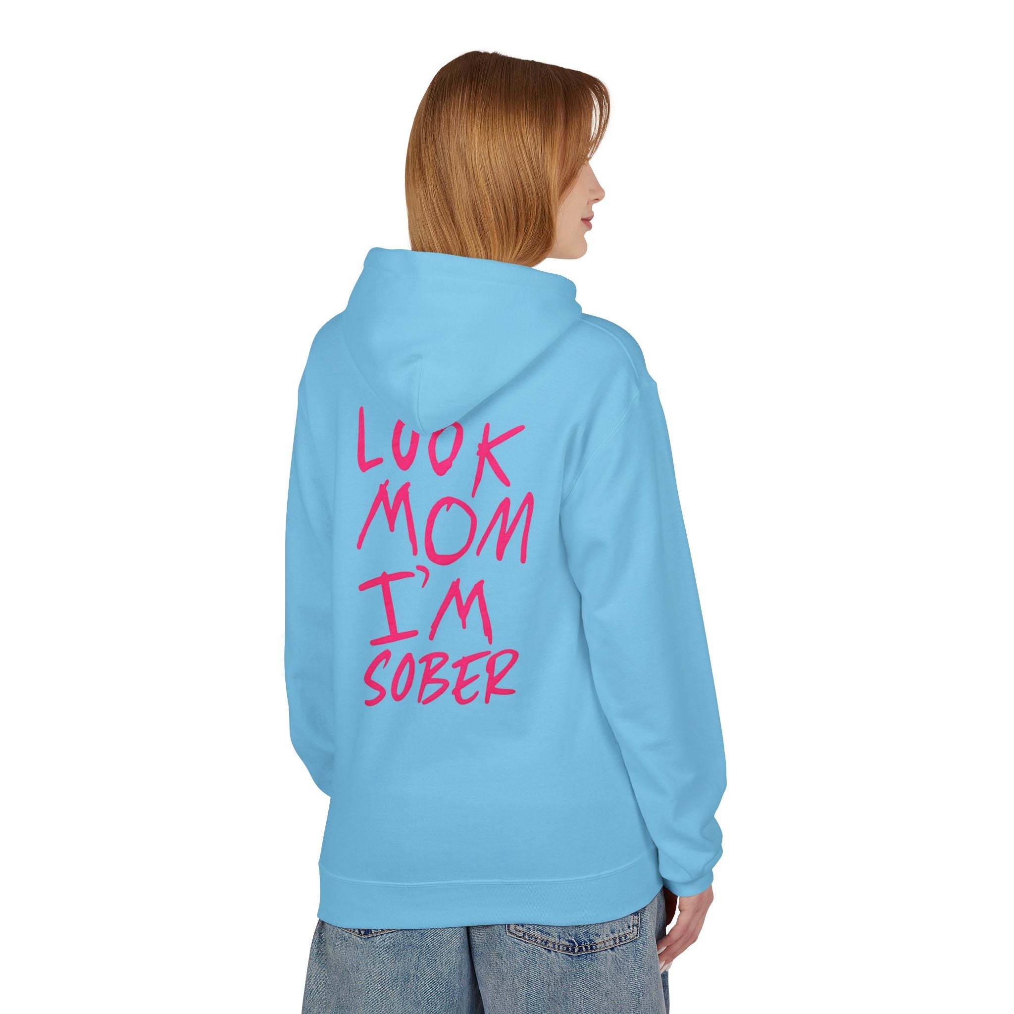 Pink Look Mom I’m Sober Fleece Hoodie