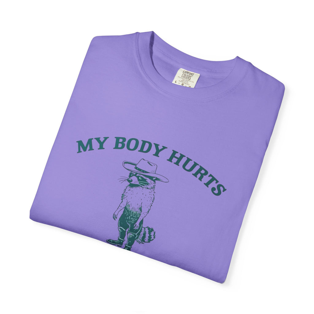 My body Hurts Unisex T-Shirt