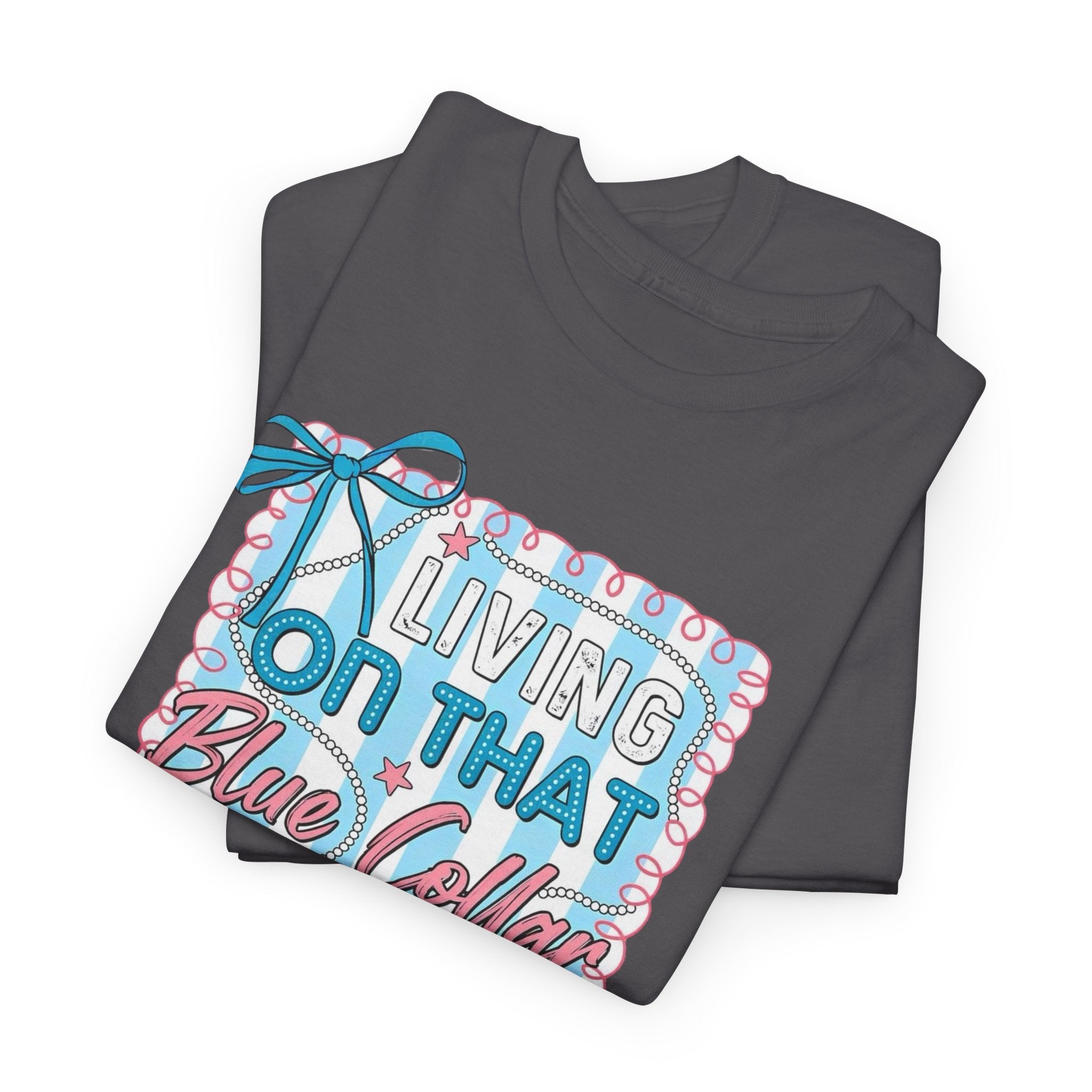 Living On That Blue Collar Dollar Gildan unisex T-Shirt