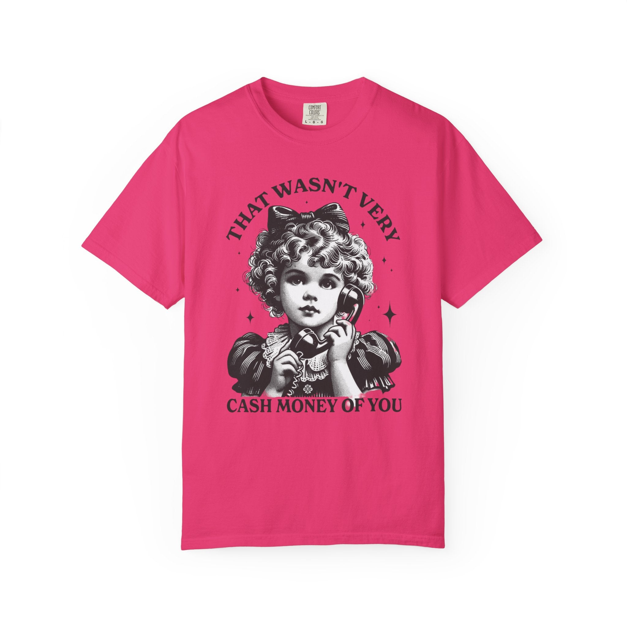That Wasn’t Very Cash Money Unisex T-Shirt