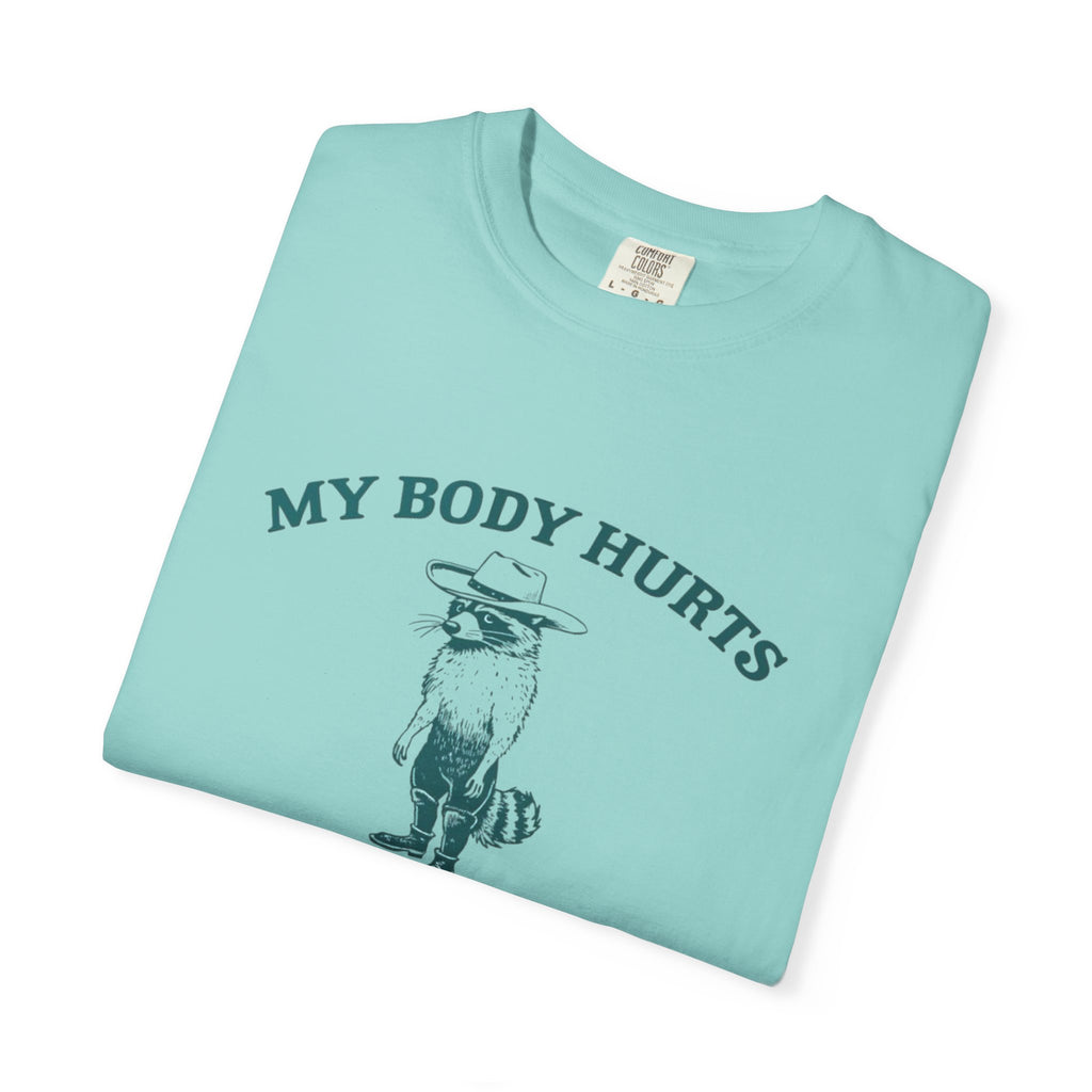 My body Hurts Unisex T-Shirt
