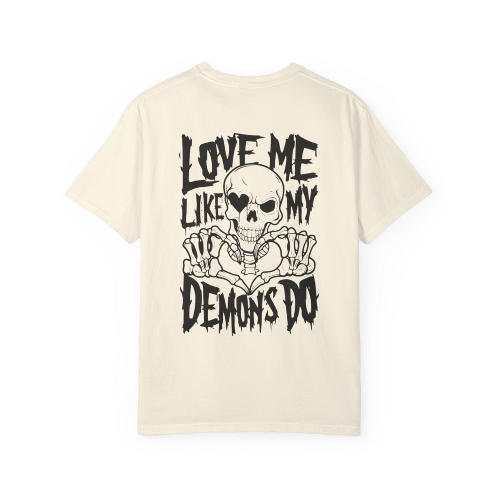 Love me Like my Demons do Unisex T-Shirt