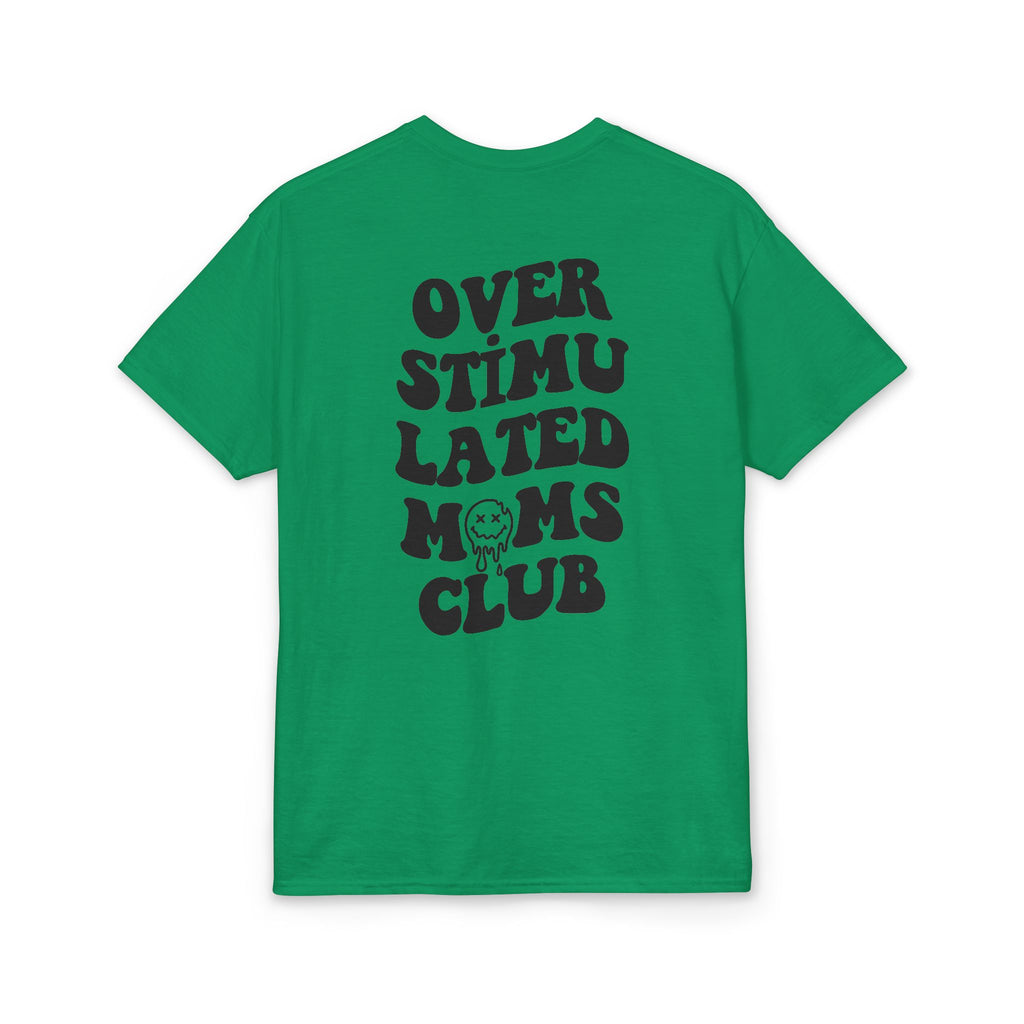 Smiley Overstimulated Moms Club Gildan unisex T-Shirt