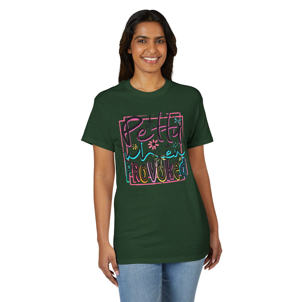 Petty When Provoked Gildan unisex T-Shirt