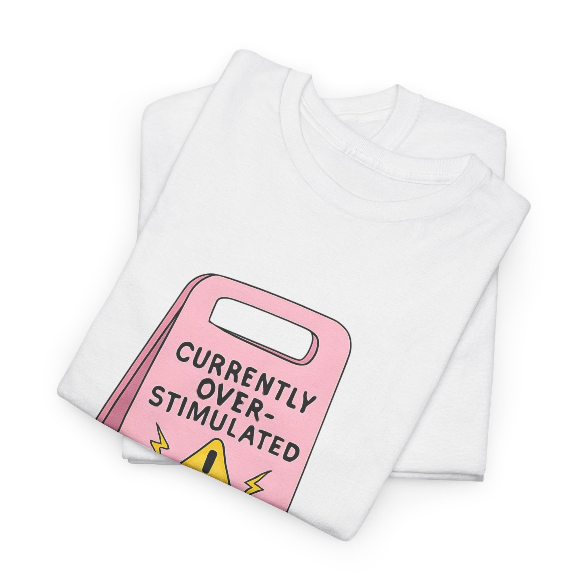Currently Overstimulated Gildan T-Shirt