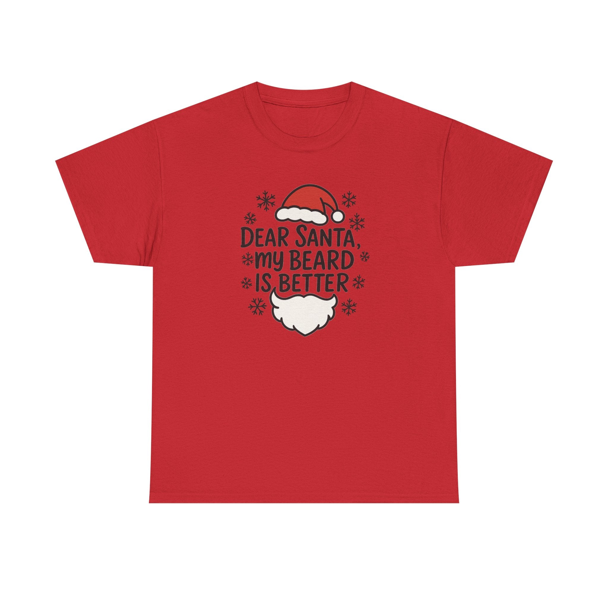 Dear Santa, My beard is Better Gildan T-Shirt