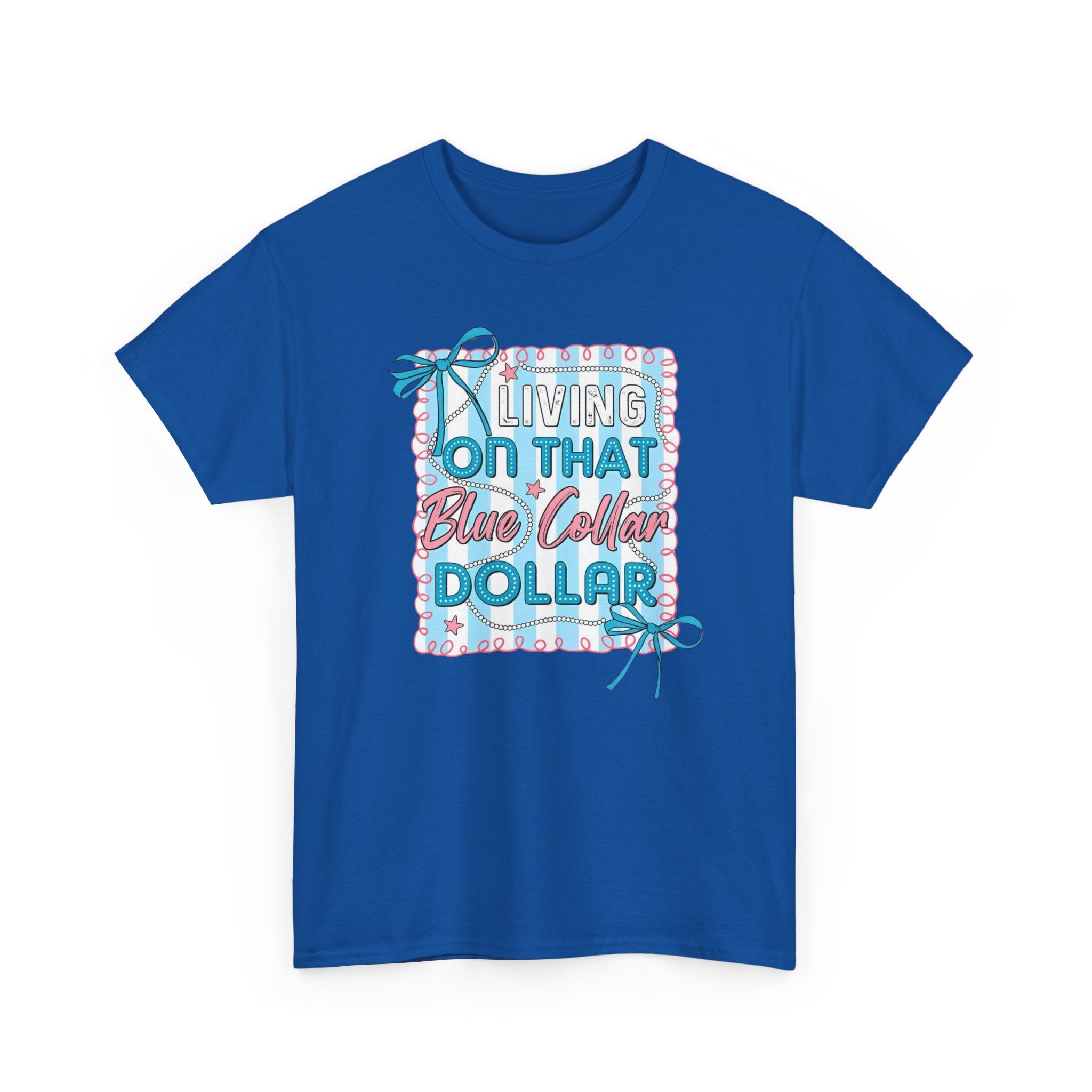 Living On That Blue Collar Dollar Gildan unisex T-Shirt