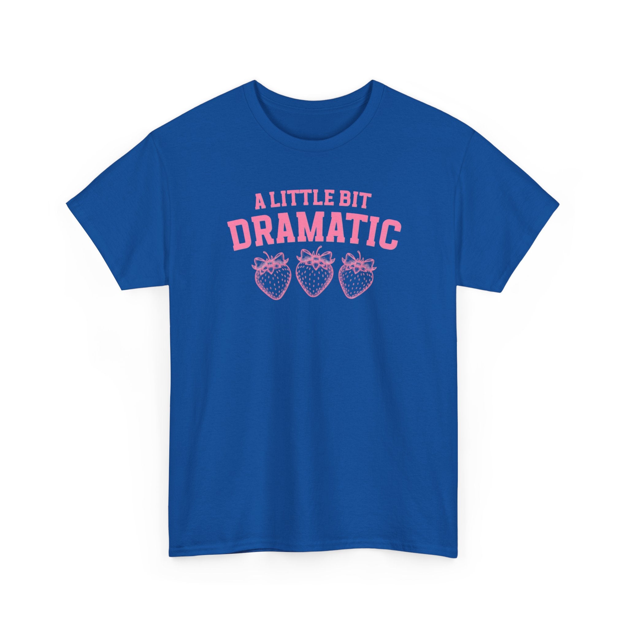 Little bit Dramatic Gildan T-Shirt