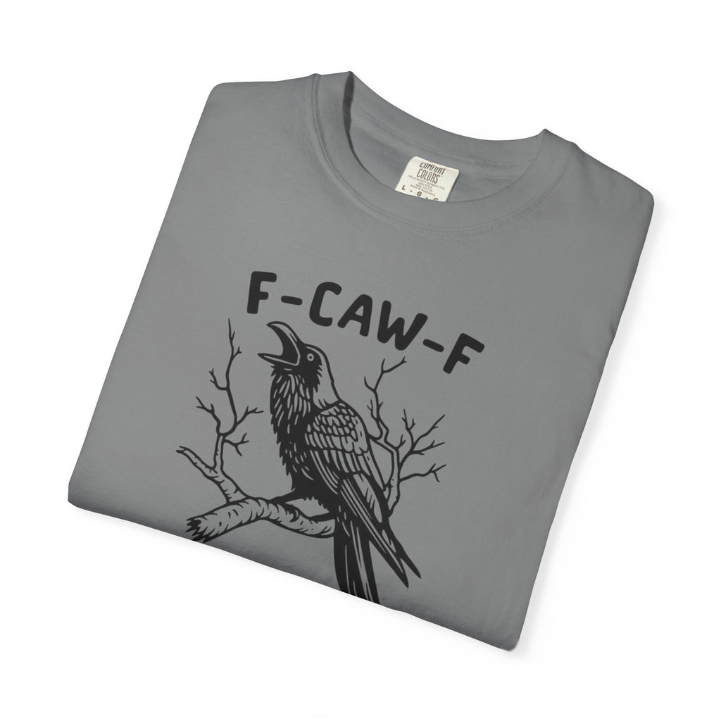 F-Caw-F Unisex T-Shirt