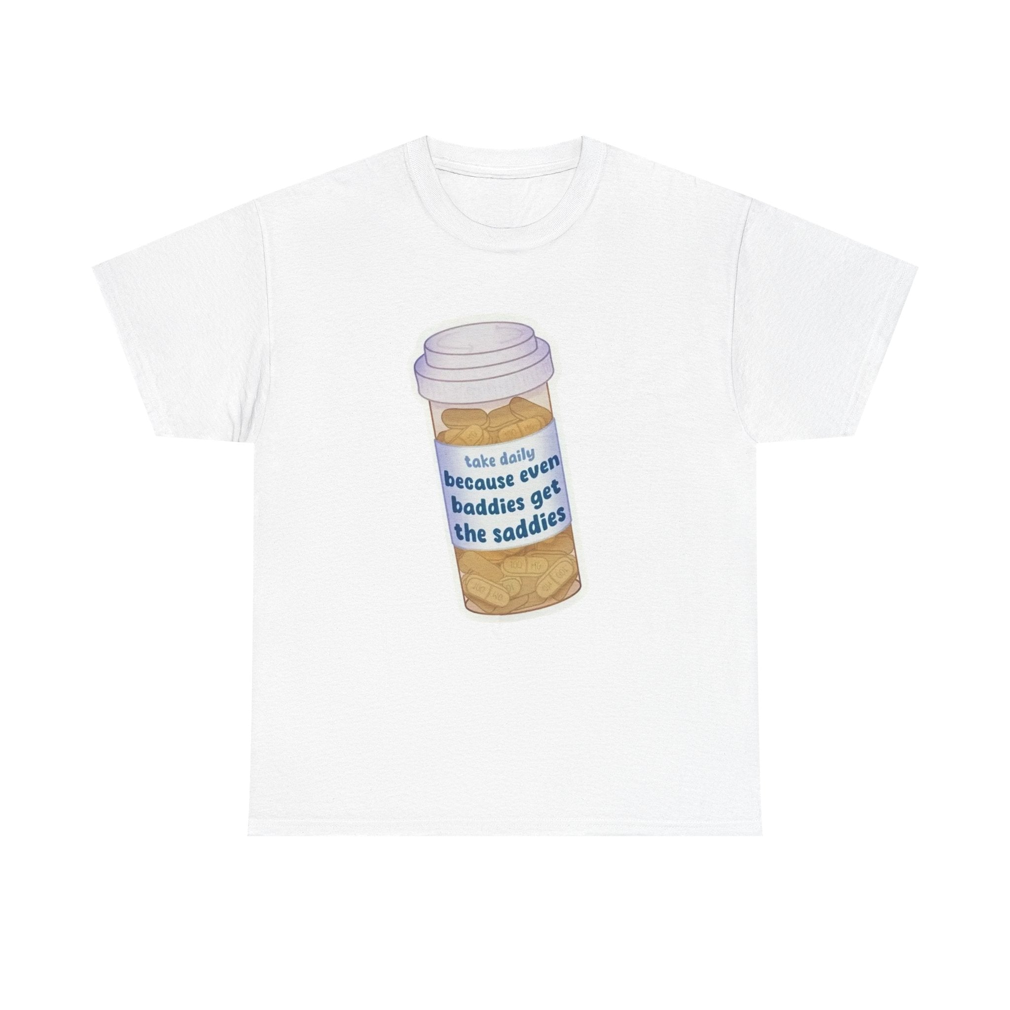 Even Baddies get the Saddies Gildan T-Shirt