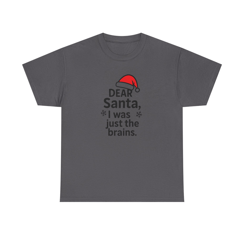 I was just the brains Gildan T-Shirt