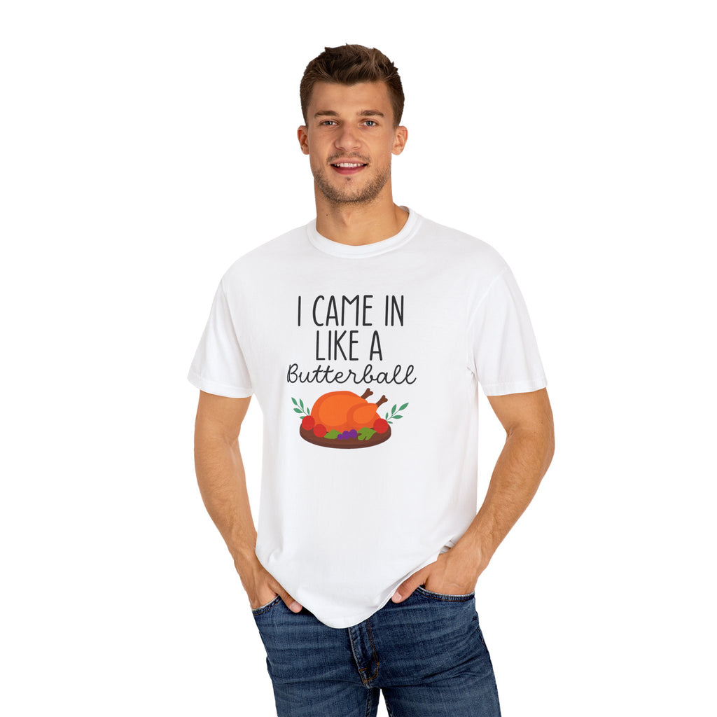 I came in like a Butterball Unisex T-Shirt