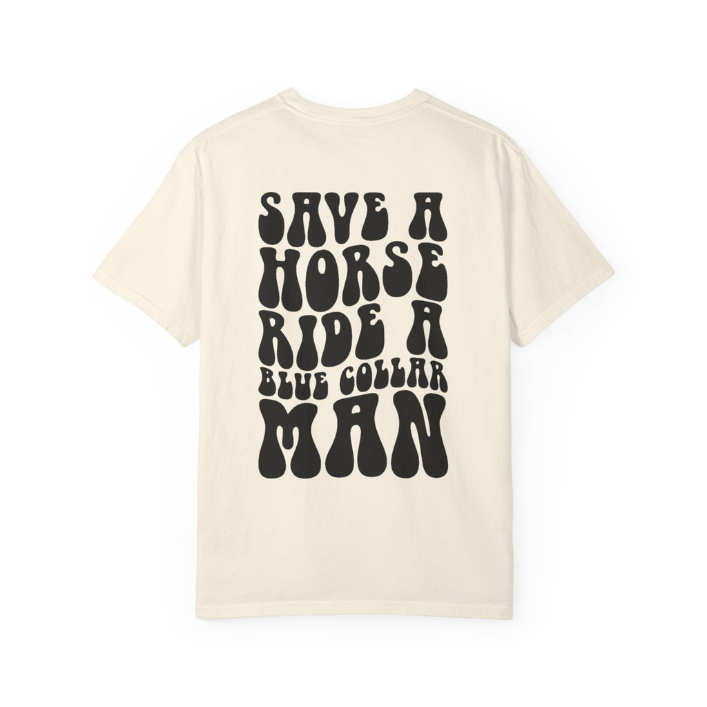Save a Horse, Blue Collar Man Unisex T-Shirt