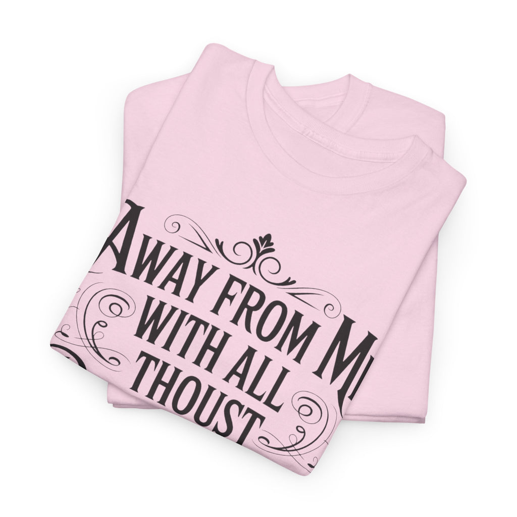 Away From Me Gildan T-Shirt