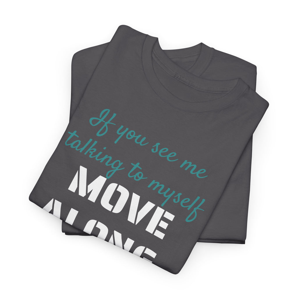 Move Along Gildan T-Shirt