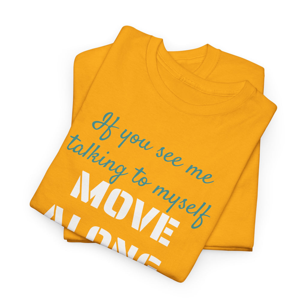 Move Along Gildan T-Shirt