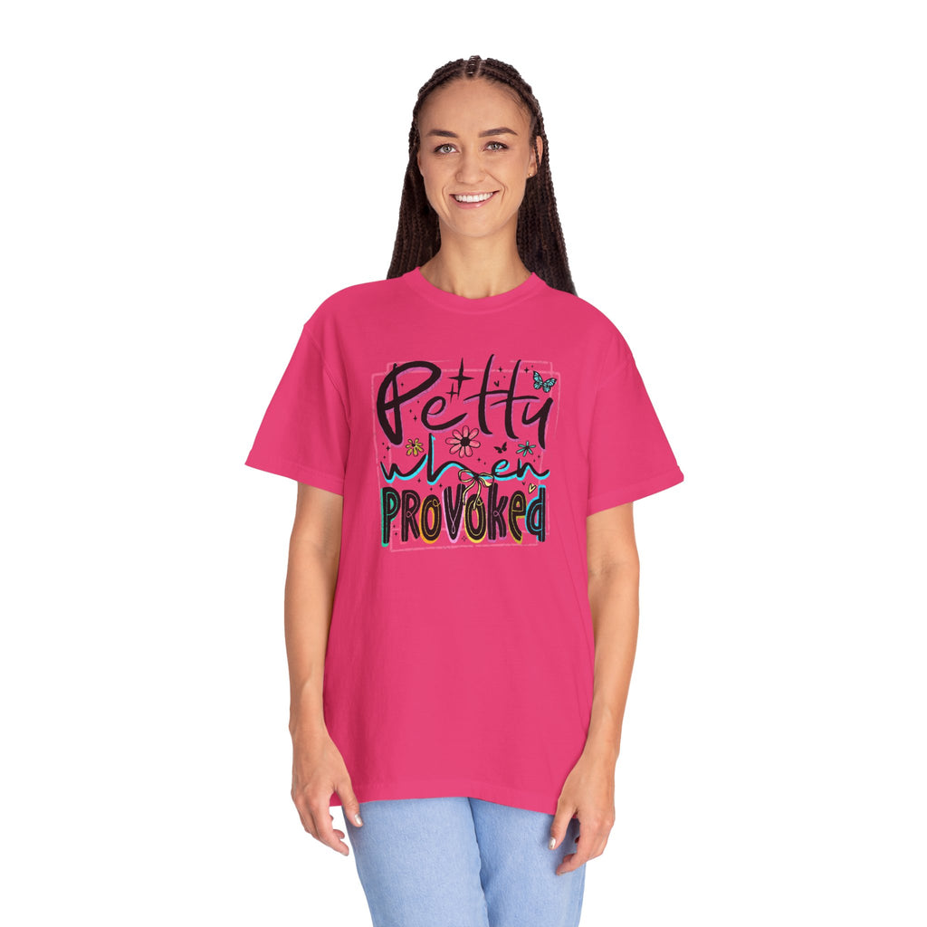 Petty When Provoked Unisex T-Shirt