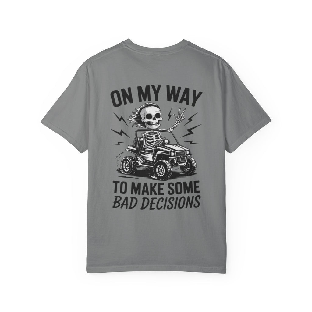On my way to make Bad Decisions Unisex T-Shirt