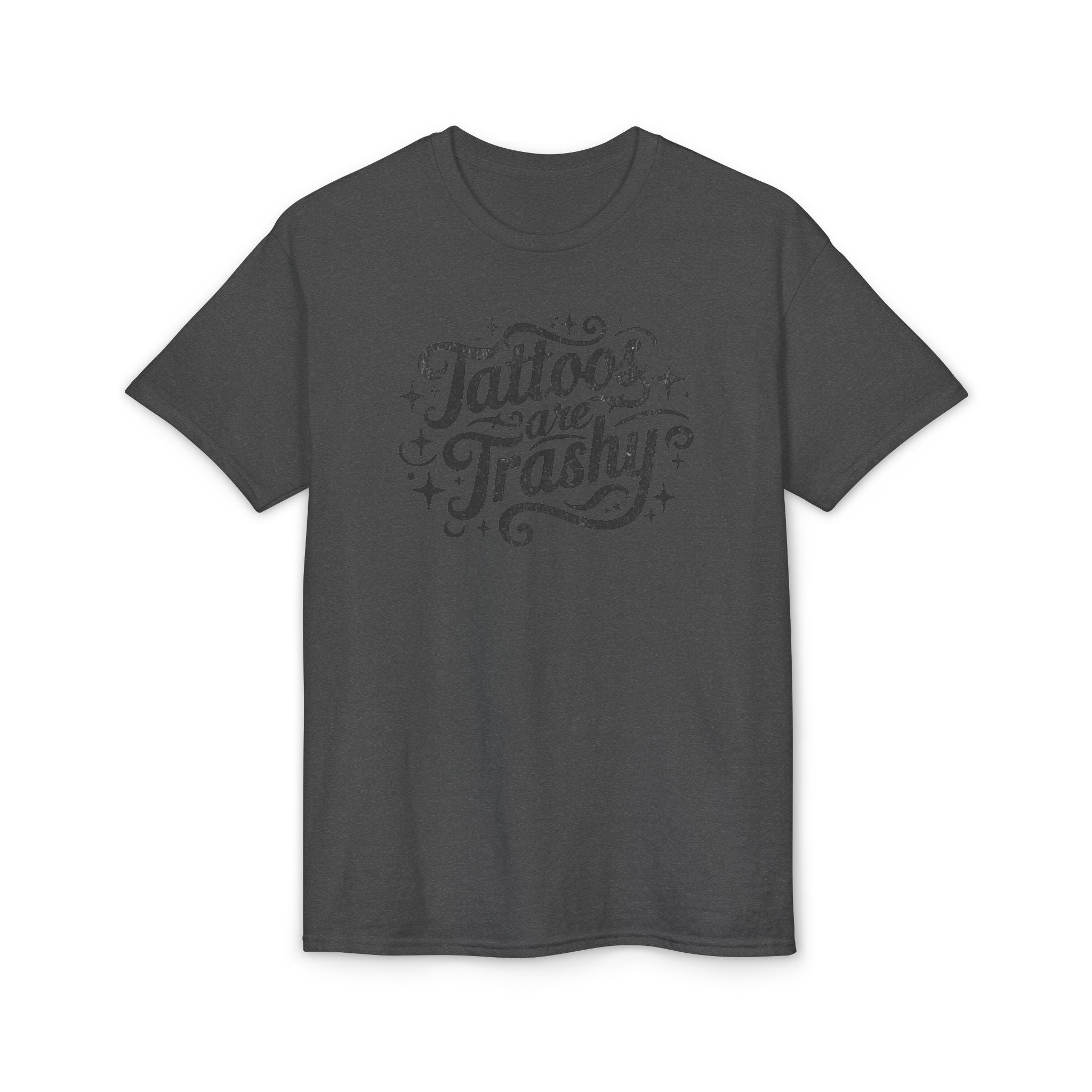 Tattoos Are Trashy Gildan unisex T-Shirt