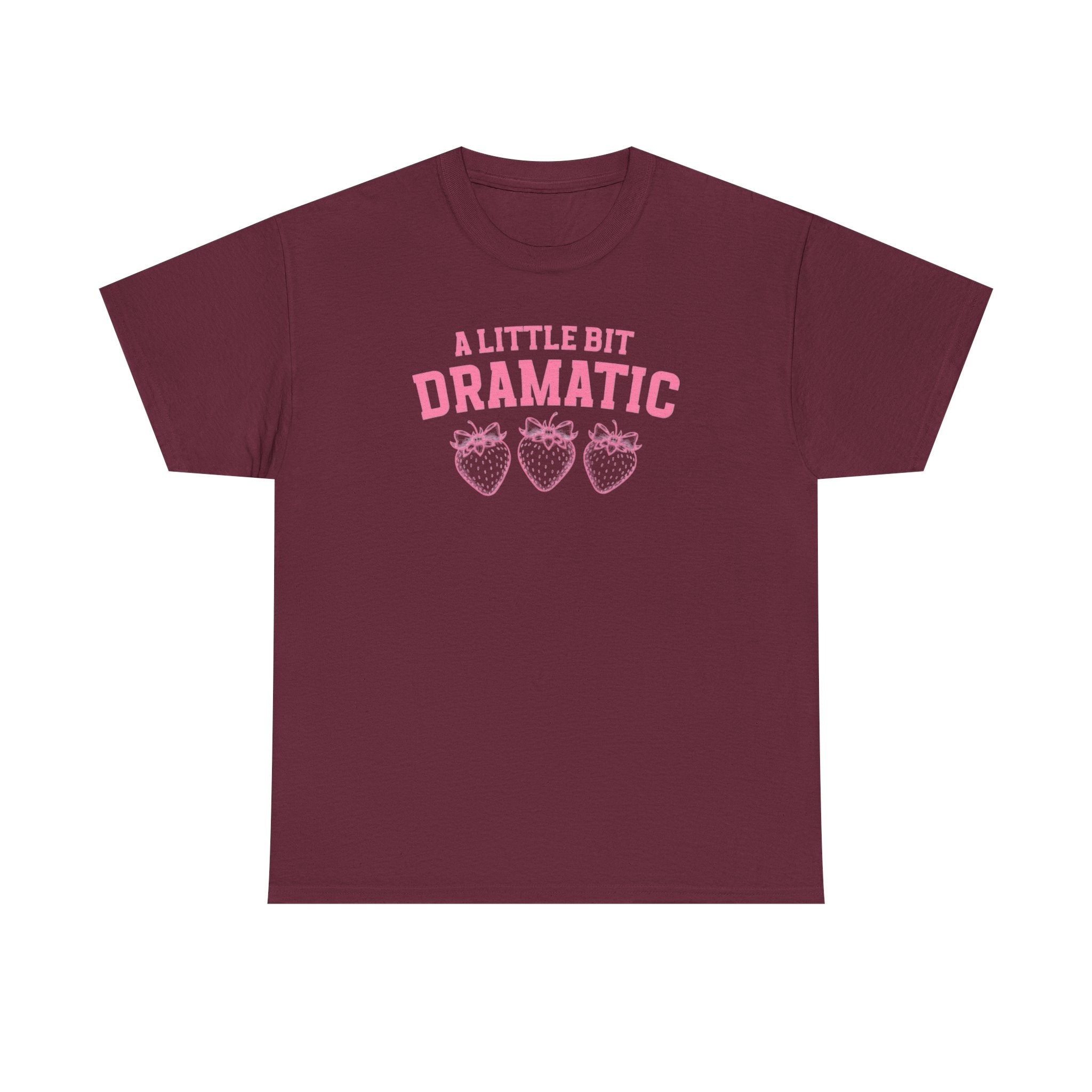 Little bit Dramatic Gildan T-Shirt