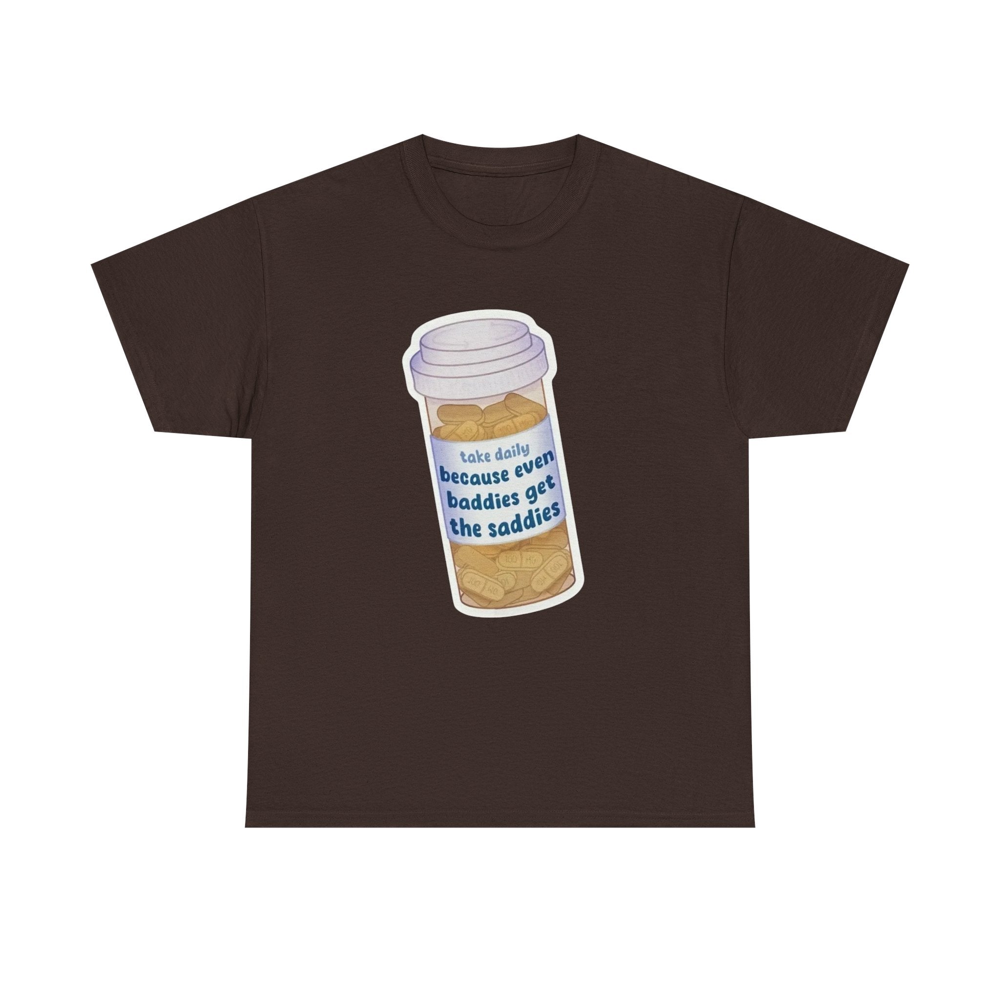 Even Baddies get the Saddies Gildan T-Shirt