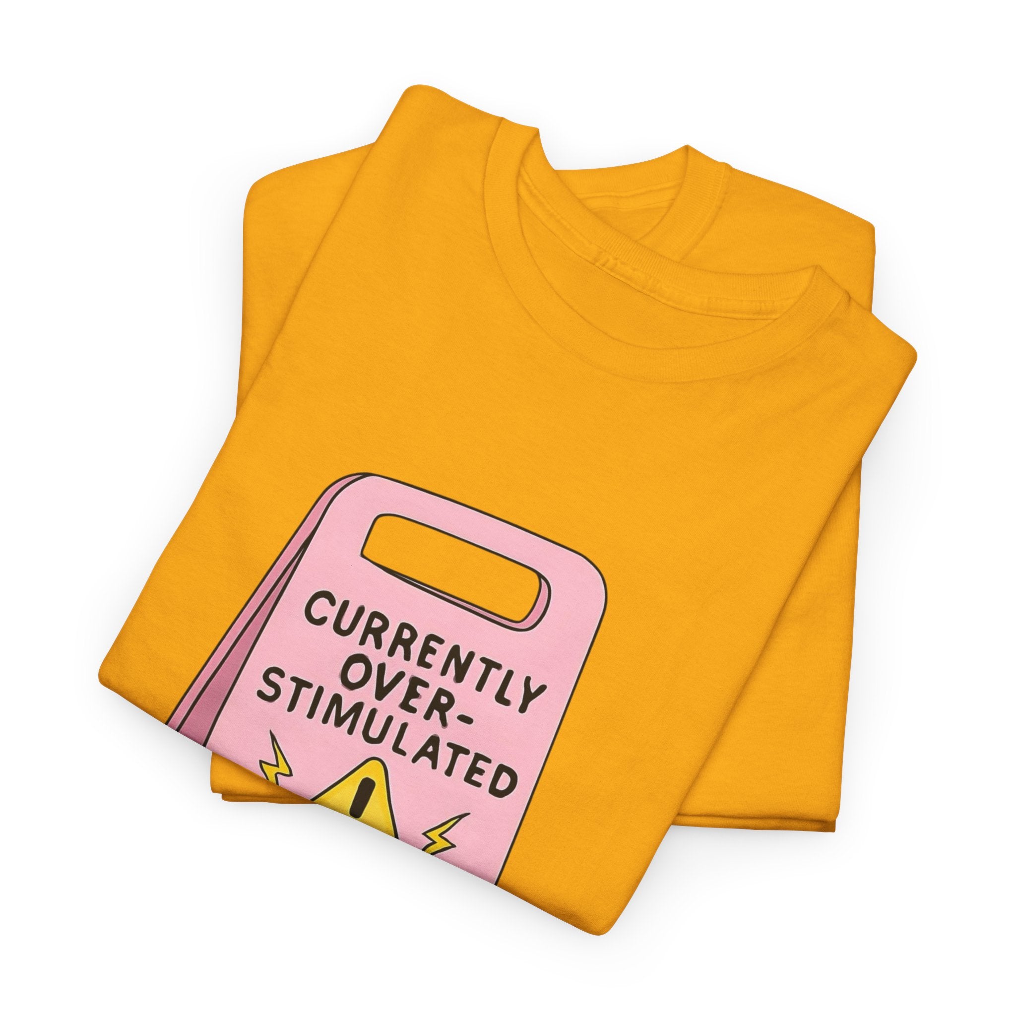 Currently Overstimulated Gildan T-Shirt