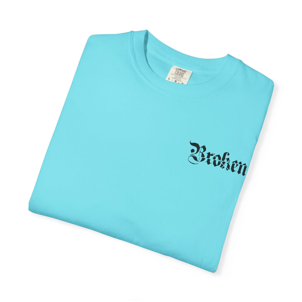Broken, IDC, IDK & IDGAF Unisex T-Shirt