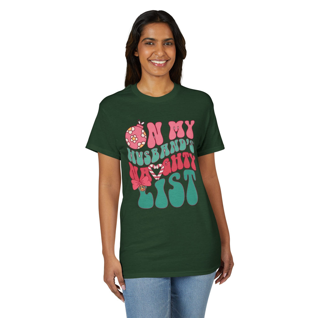 On my Husband’s Naughty List Gildan unisex T-Shirt