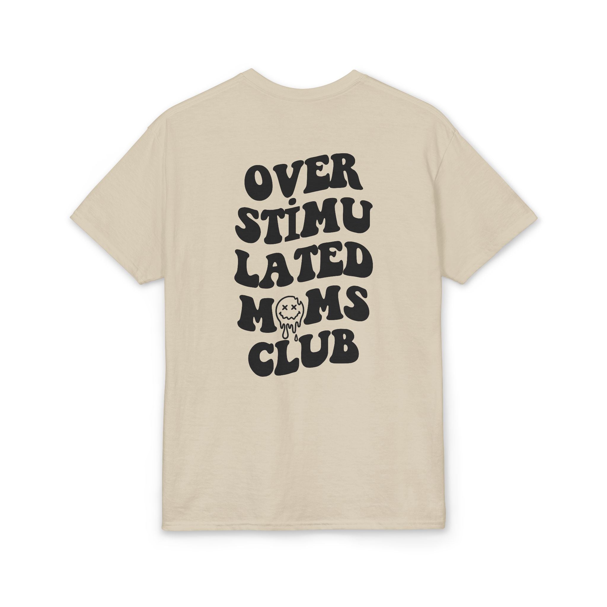 Smiley Overstimulated Moms Club Gildan unisex T-Shirt