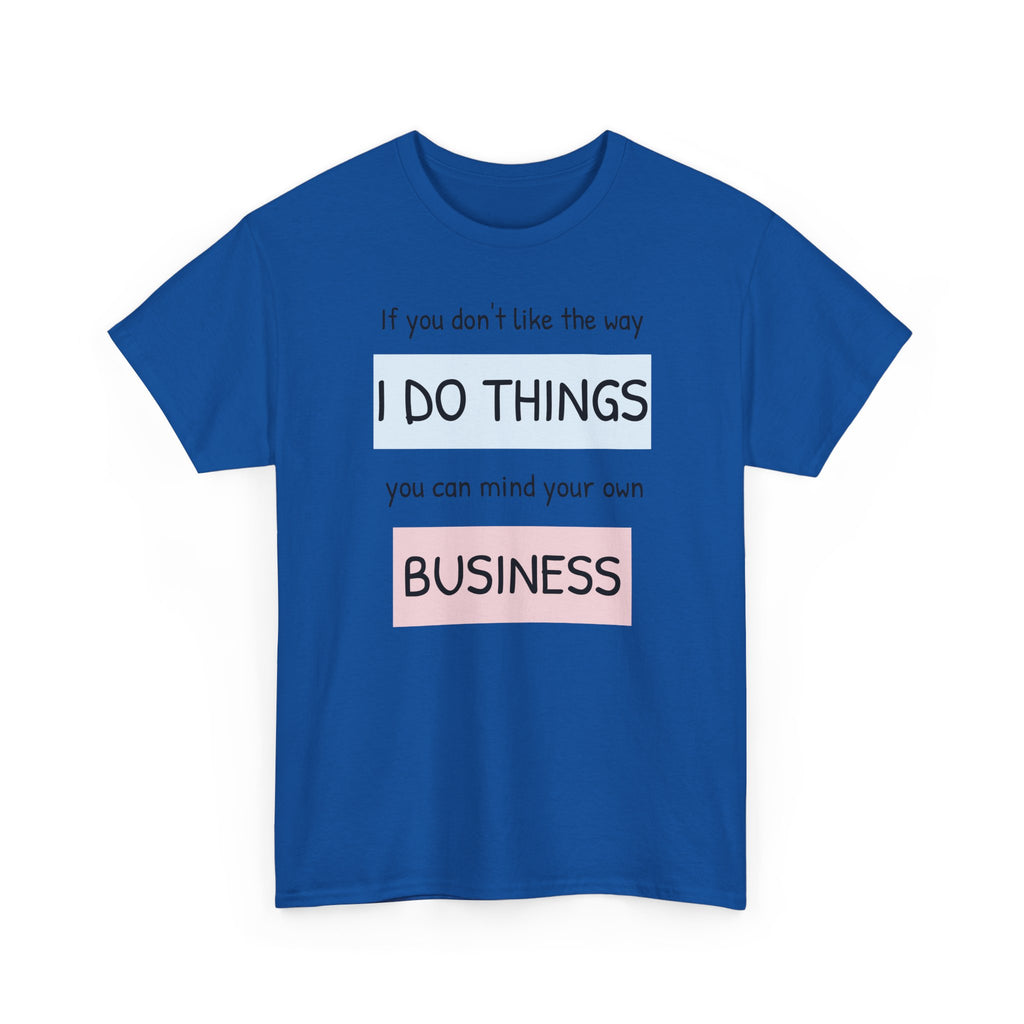 Mind Your Own Gildan T-Shirt
