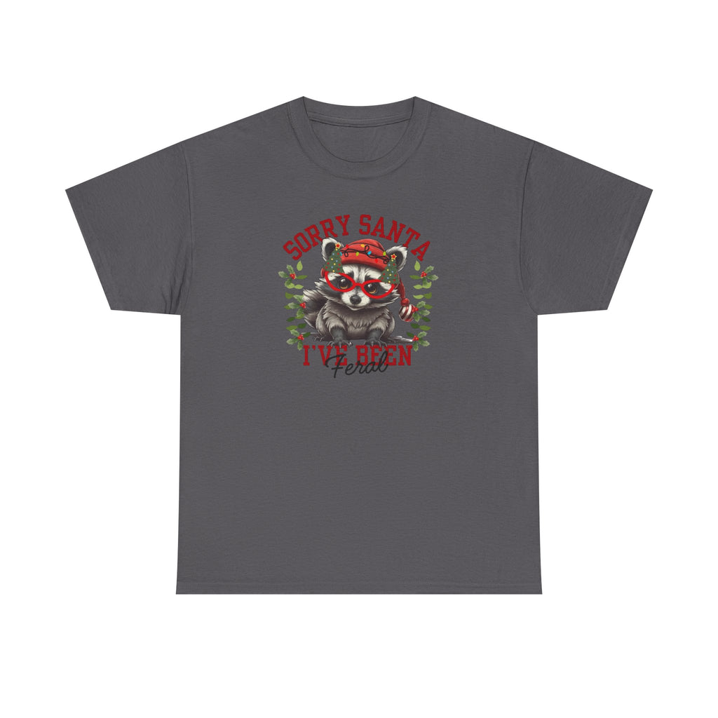 Sorry Santa I’ve Been Feral Gildan T-Shirt