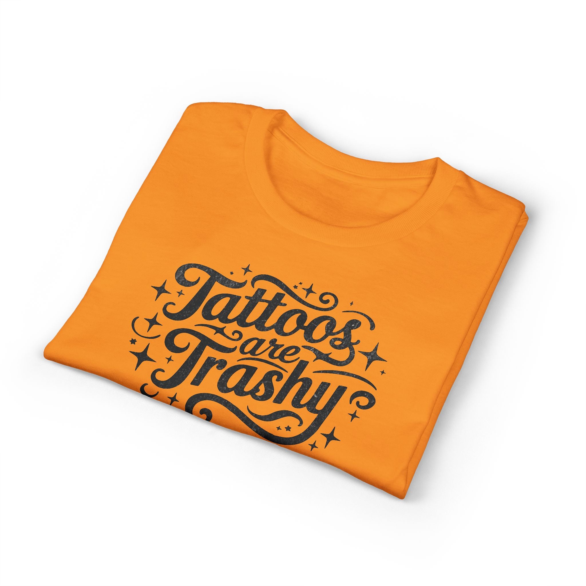 Tattoos Are Trashy Gildan unisex T-Shirt