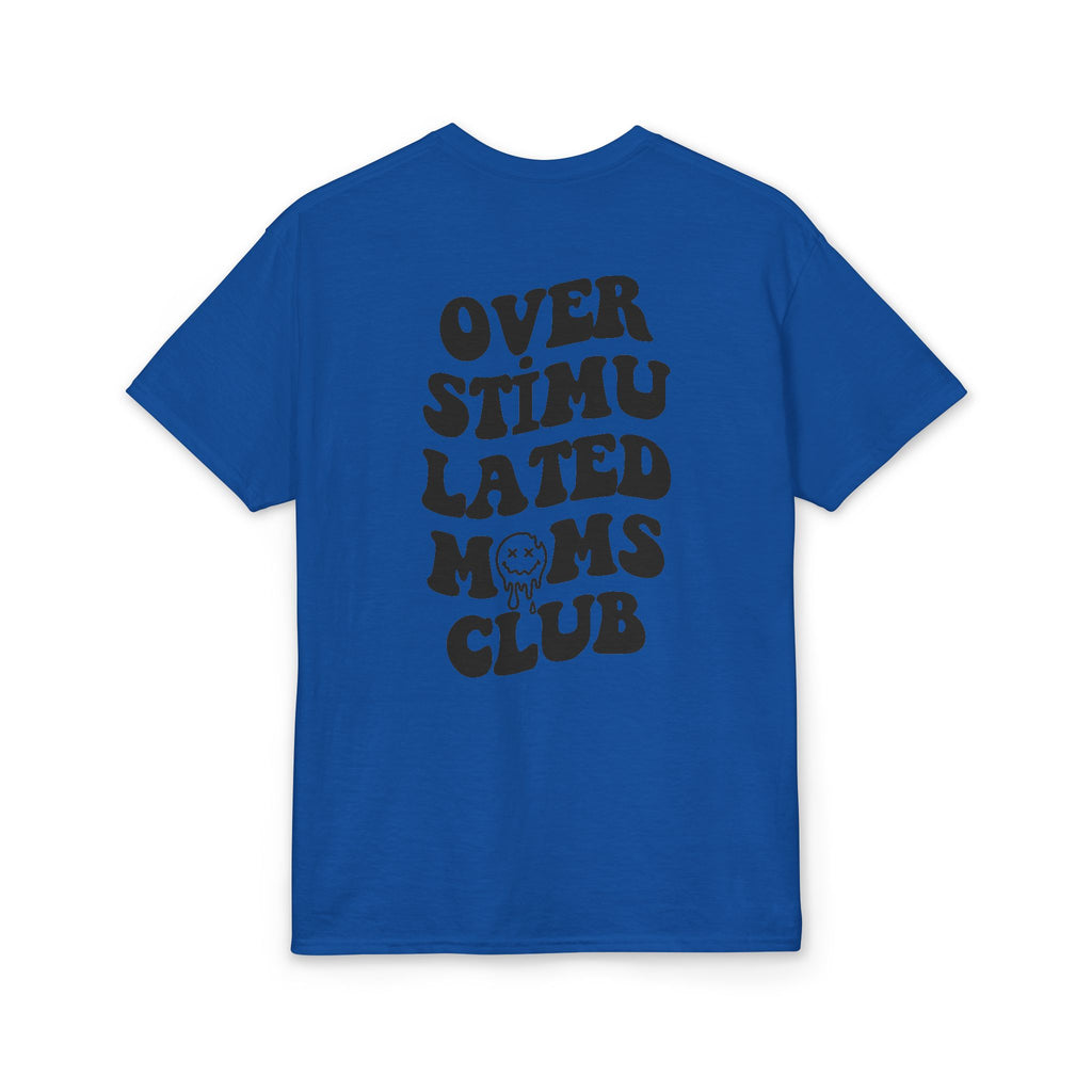 Smiley Overstimulated Moms Club Gildan unisex T-Shirt