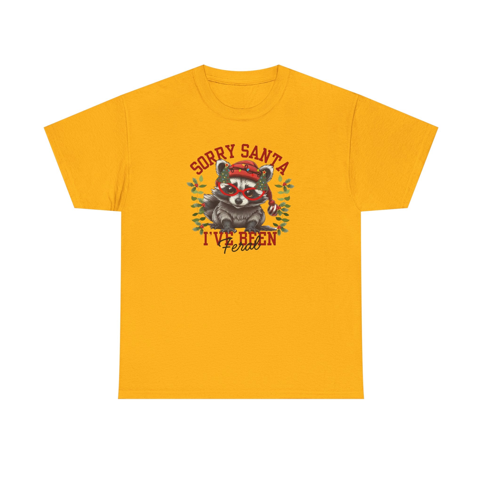 Sorry Santa I’ve Been Feral Gildan T-Shirt
