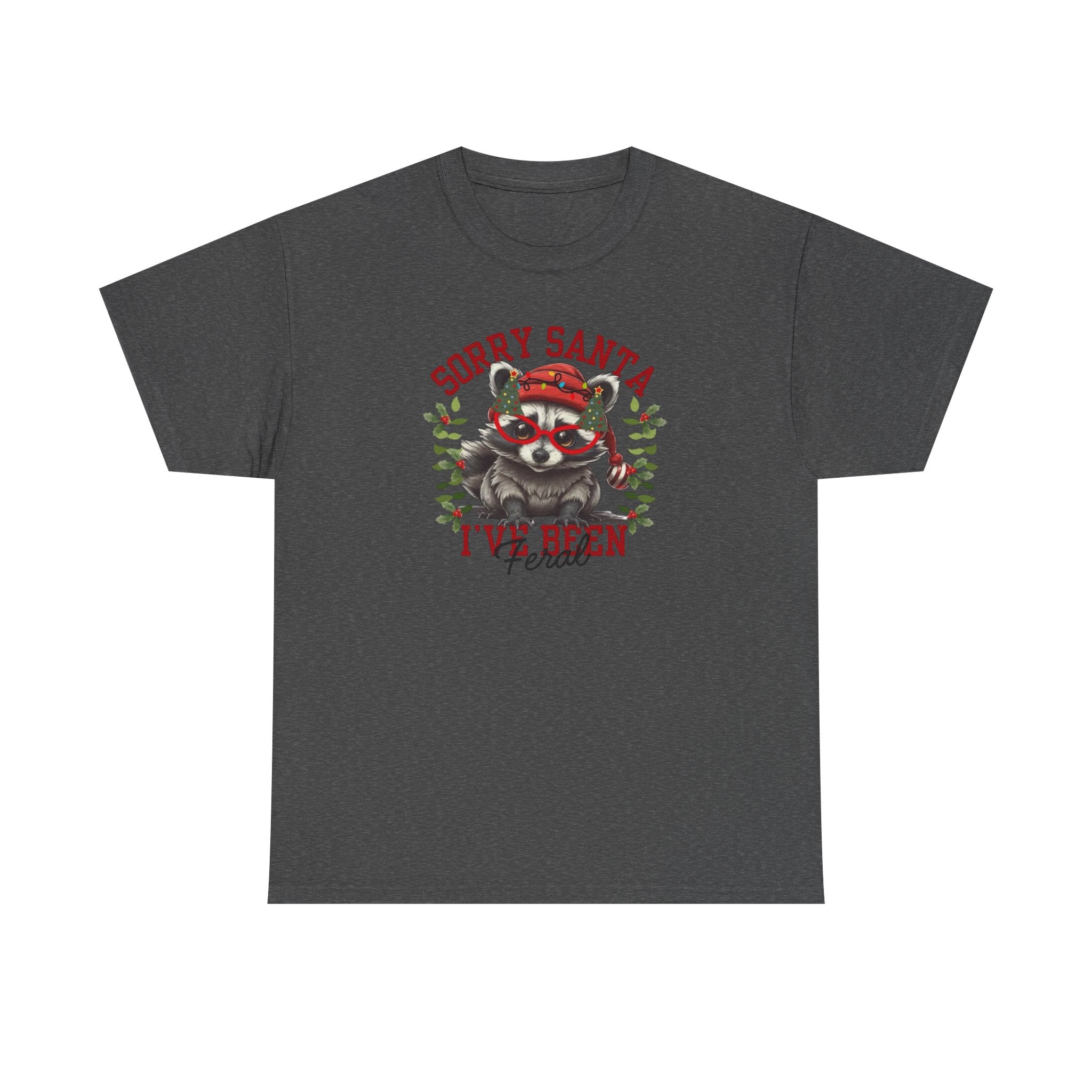 Sorry Santa I’ve Been Feral Gildan T-Shirt