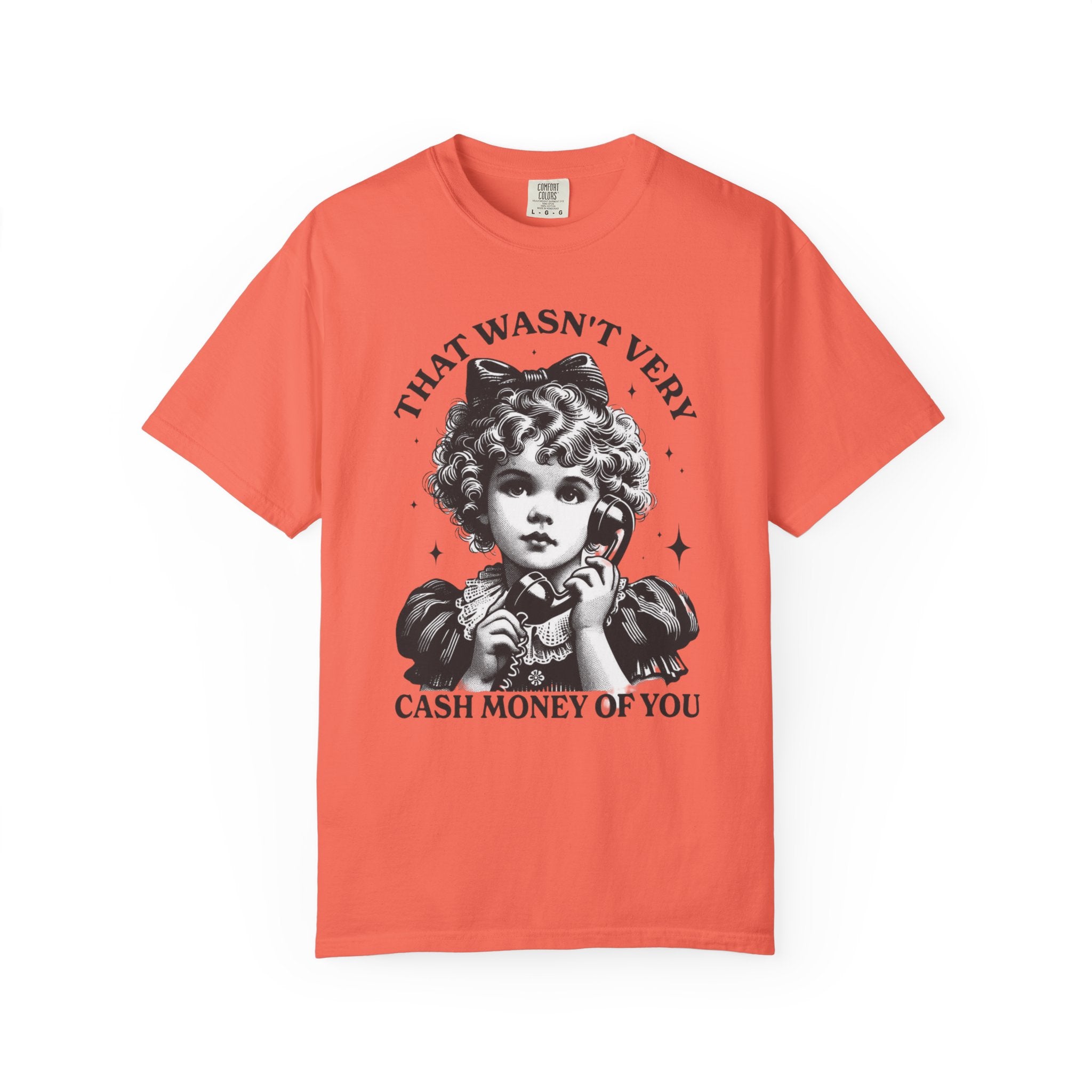 That Wasn’t Very Cash Money Unisex T-Shirt