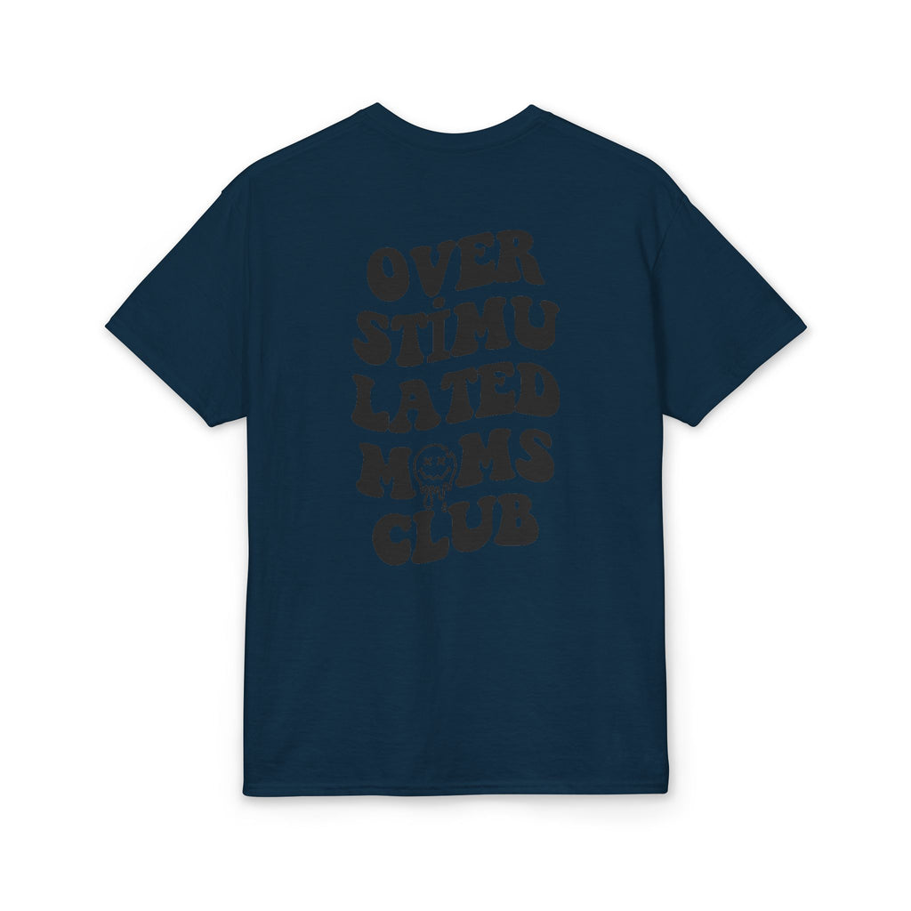 Smiley Overstimulated Moms Club Gildan unisex T-Shirt