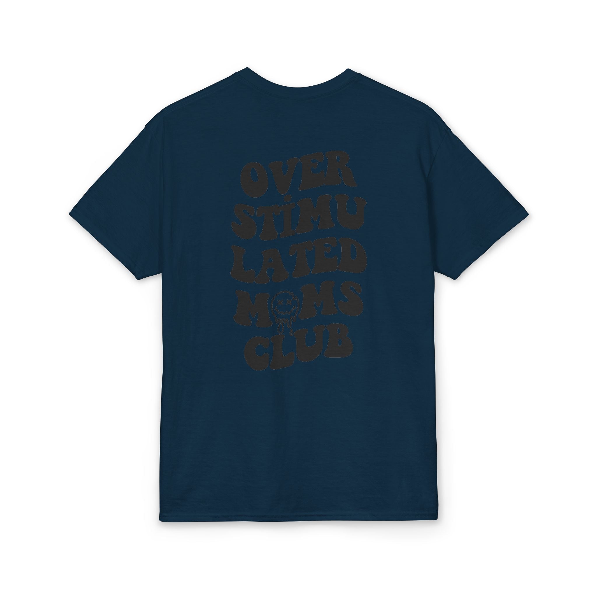 Smiley Overstimulated Moms Club Gildan unisex T-Shirt